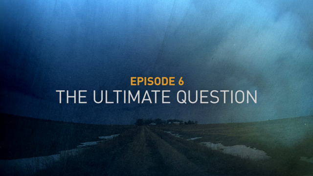 Blame Episode 6: The ultimate question